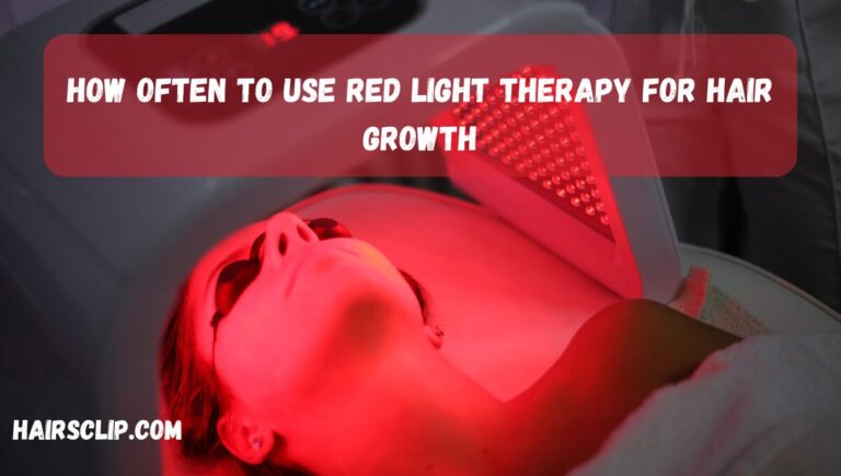 How Often to Use Red Light Therapy for Hair Growth – The Perfect Usage Guide