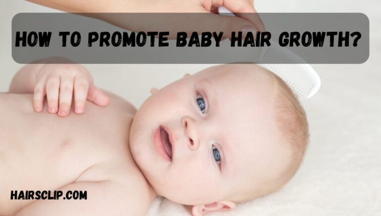 How to Promote Baby Hair Growth Naturally: A Parent’s Guide